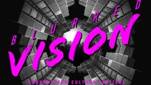 Blurred Vision – Soundsystem Culture Festival – Muffatwerk, München
