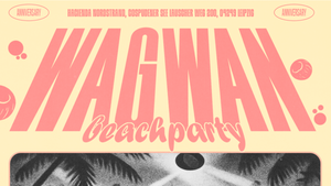 wagwan. Beachparty + 1st Birthday