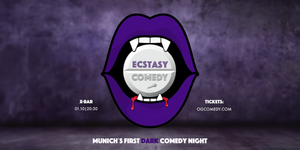 Ecstasy Comedy: Munich's First DARK Comedy Show