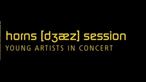 Horns[dʒæz]Session – Eintritt frei