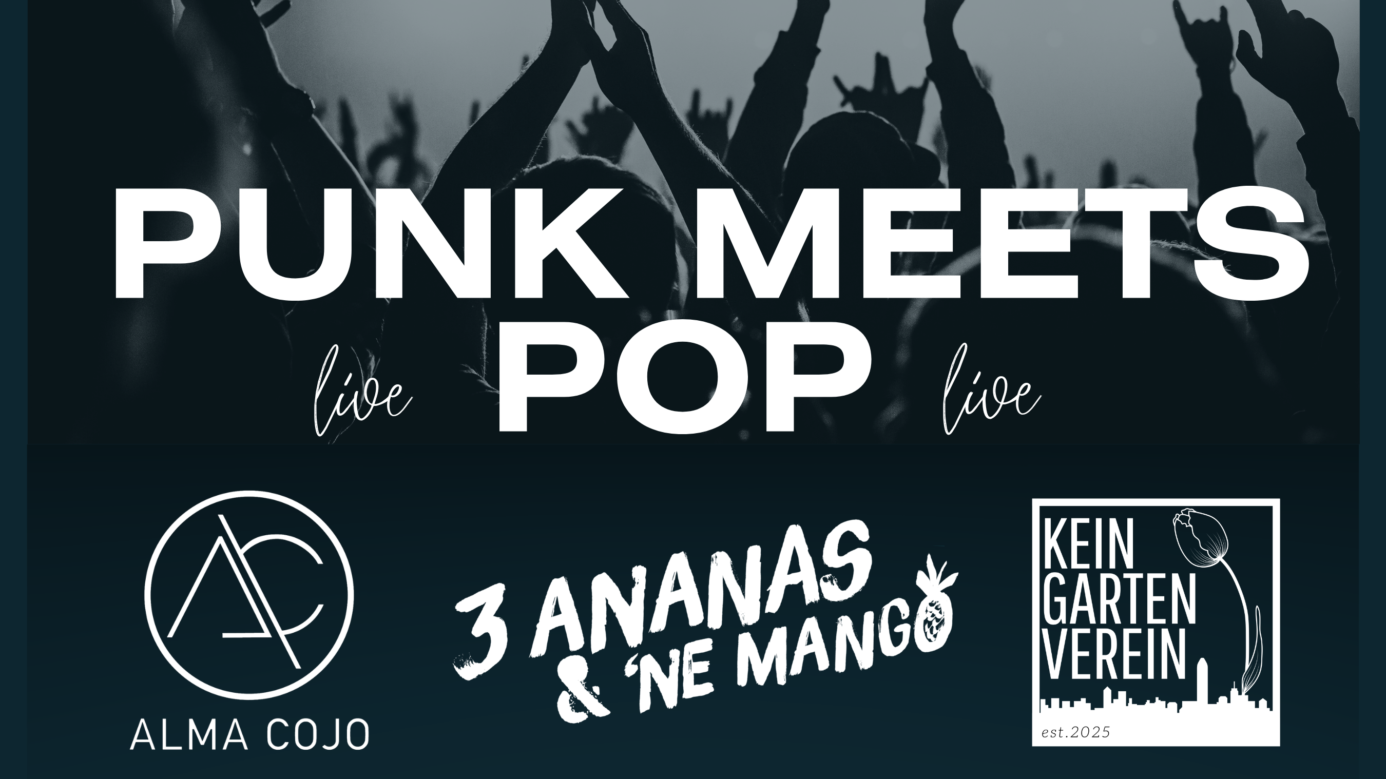 Punk Meets Pop/ 3 Ananas und 1 Mango, Alma Cojo, Kein Garten Verein