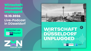 Wirtschaft Düsseldorf unplugged - Live-Podcast - ZOON PODCAST WEEK