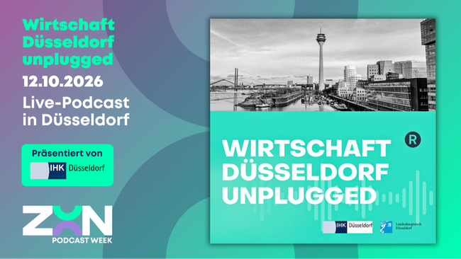Wirtschaft Düsseldorf unplugged - Live-Podcast - ZOON PODCAST WEEK