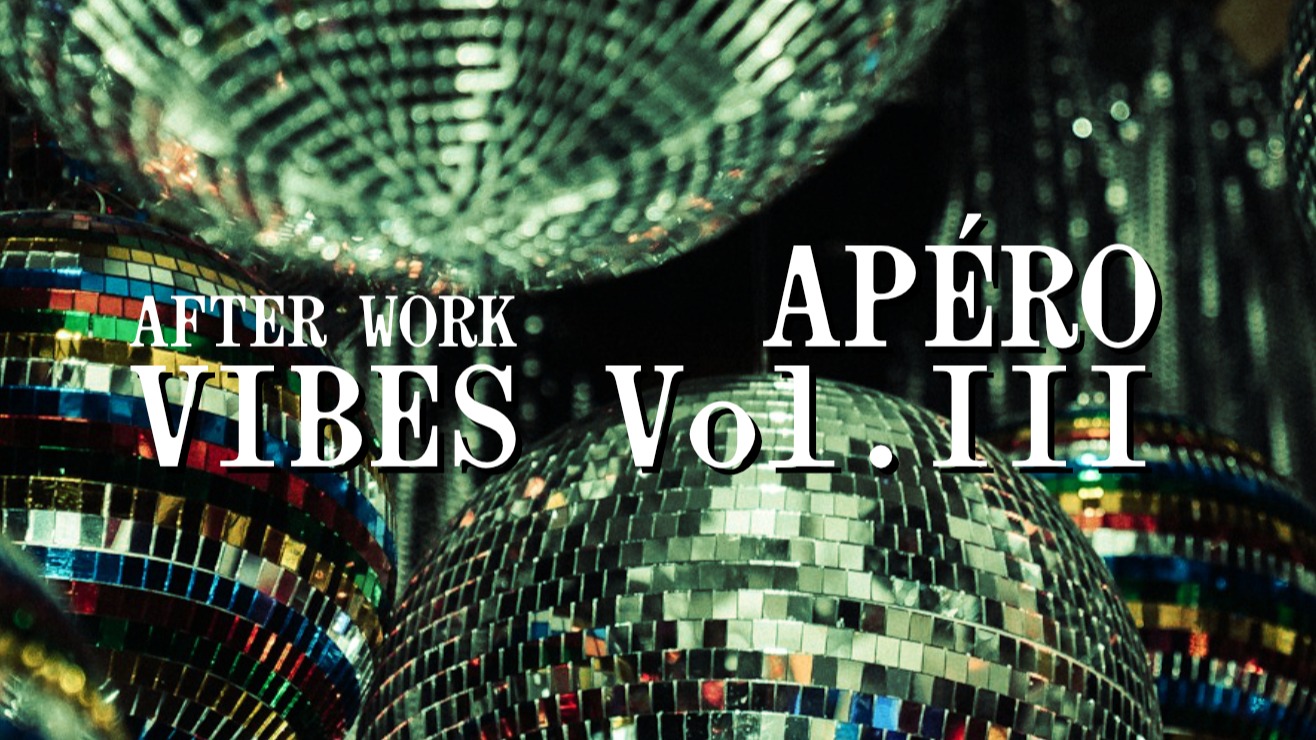 AFTER WORK – APÉRO VIBES Vol. III