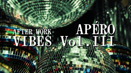 AFTER WORK – APÉRO VIBES Vol. III