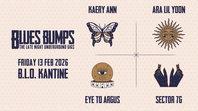 BLUES BUMPS · Kæry Ann + Ara Lil Yoon + Eye To Argus // B.L.O. Kantine