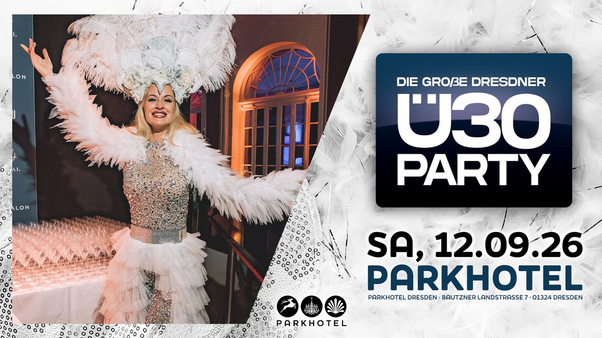 DIE GROßE DRESDNER Ü30 PARTY