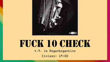 "Fuck 10 Check" . YOK-pocketrock im RegenbogenKino