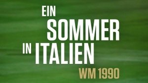 EIN SOMMER IN ITALIEN – WM 1990 | Preview im Abaton Kino