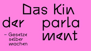 Das Kinderparlament - Gesetze selber machen!