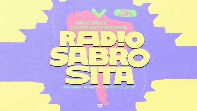 RADIO SABROSITA• JEDEN DONNERSTAG • AB 23 H IM VEEDEL CLUB