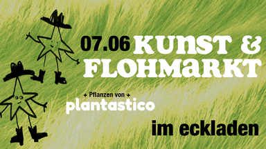 Kunst-, Pflanzen- und Flohmarkt im Eckladen