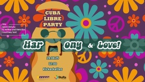 CUBA LIBRE PARTY: Love And Harmony