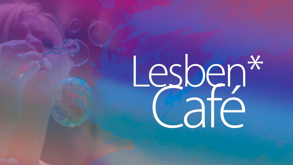 Titelbild der Veranstaltung Lesben*Café