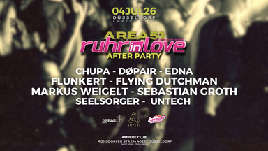 Area51 x Ruhr-In-Love Afterparty