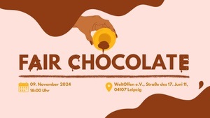 Fair Chocolate - von Kakao zur Tafel