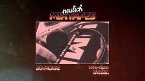 Neulich Mixtapes - DJ MOGZ