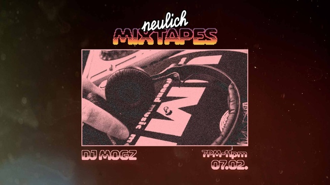 Neulich Mixtapes - DJ MOGZ