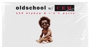 OLDSCHOOL // Ü-29 (!) OLDSCHOOL RAP & RNB PARTY MIT DJ CEM