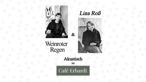 Weinroter Regen & Lina Roß - Akustisch über Liebe und Existenz