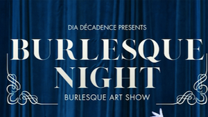 ☆BURLESQUE NIGHT N°18☆