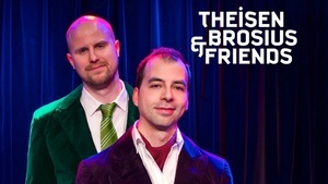 Theisen, Brosius & Friends - Die Comedy-Late-Night-Show um 8