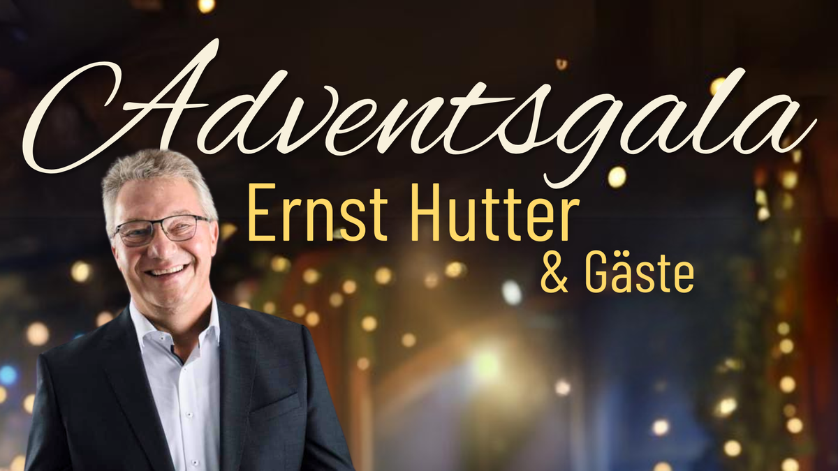 Ernst Hutter Adventsgala