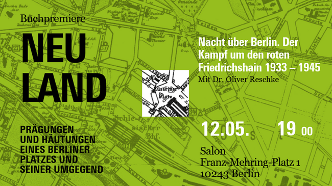Nacht über Berlin. Der Kampf um den roten Friedrichshain 1933 – 1945