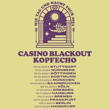CASINO BLACKOUT & KOPFECHO WIE TAG UND NACHT TOUR 2024