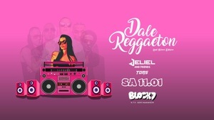 Dale Reggaeton "Old School Edition" x Block7 Mannheim / Sa 11.01.2025