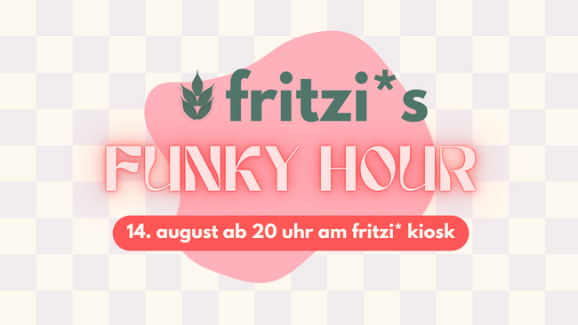 Fritzi*s Funky Hour
