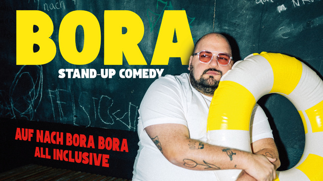 BORA – AUF NACH BORA BORA – ALL INCLUSIVE (Das neue Programm)