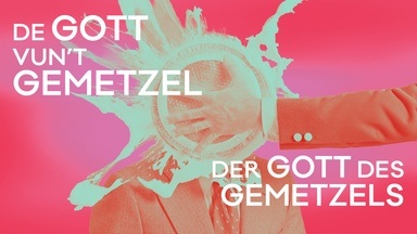 De Gott vun’t Gemetzel / Der Gott des Gemetzels