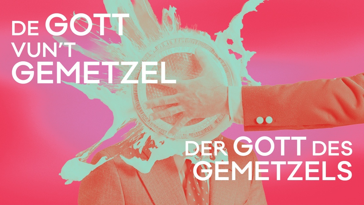 De Gott vun’t Gemetzel / Der Gott des Gemetzels