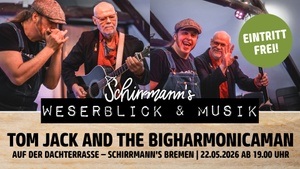 Schirrmann´s Weserblick & Musik mit TOM JACK & THE BIG HARMONICAMAN