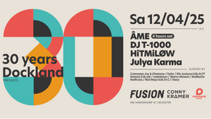 30 years Dockland w/ ÂME, DJ T-1000, Julya Karma, HiTMiLØW