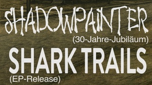 SHARK TRAILS | SHADOWPAINTER | BRAIN HECK