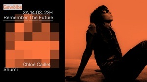 Remember the Future w/ Chloé Caillet, Shumi
