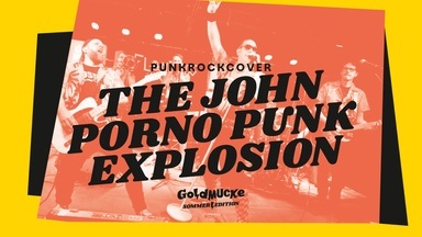 The Return of The John Porno Punk Explosion