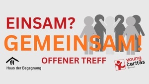 Einsam? GEMEINSAM!