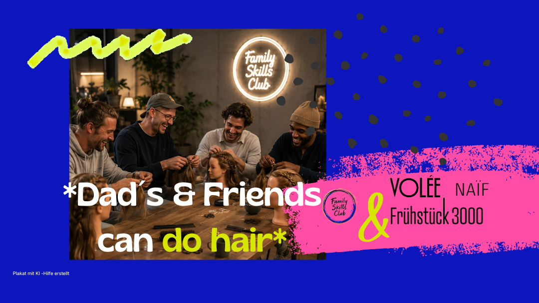 *Dad's & Friends can do hair* hosted by Family Skills Club