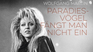 Paradiesvögel fängt man nicht ein – Hommage an Tamara Danz