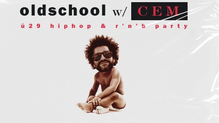 OLDSCHOOL / Ü29 HipHop & RnB Party mit DJ CEM