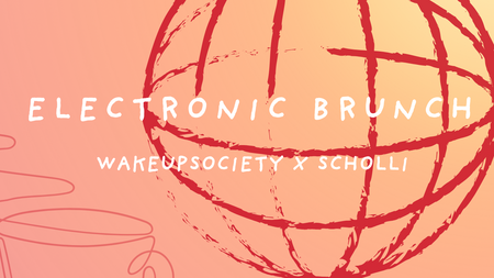 wakeupsociety x scholli electronic brunch