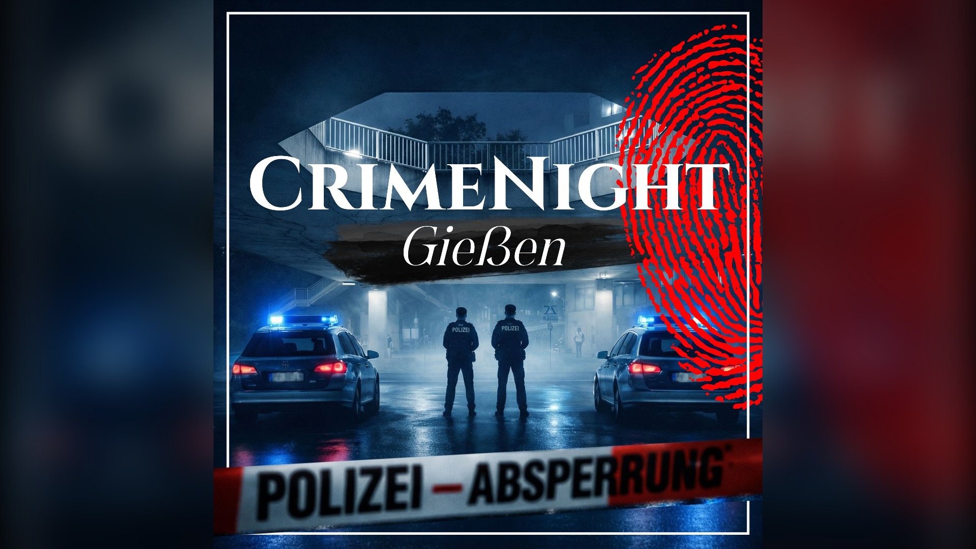 CrimeNight Gießen – Wahre Verbrechen. Direkt aus deiner Stadt.