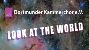 Sommerkonzert des Dortmunder Kammerchores e.V.  - Look at the World