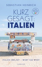 Kurz gesagt: Italien - Gespräch und Lesung mit dem Podcaster und Autoren Sebastian Heinrich