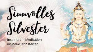 Sinnvolles Silvester: Inspiriert in Meditation ins neue Jahr starten