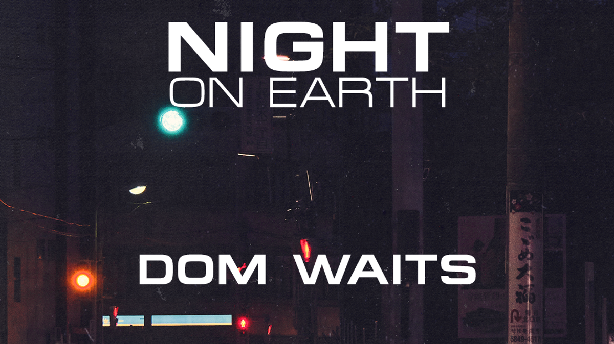 Night On Earth: Dom Waits