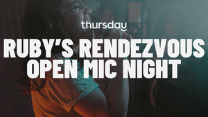 Ruby's Rendezvous: Open Mic Night